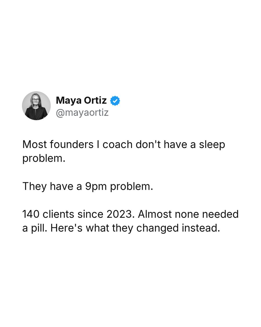 Most founders I coach don't have a sleep problem. They have a 9pm problem. 140 clients since 2023. Almost none needed a pill. Here's what they changed instead.